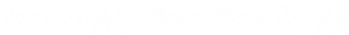 For a Happy Move, Move Happy